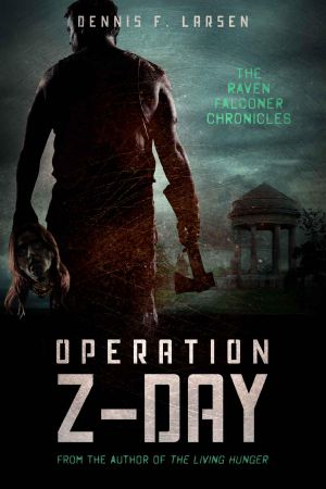 [The Raven Falconer Chronicles 01] • Operation Z-Day